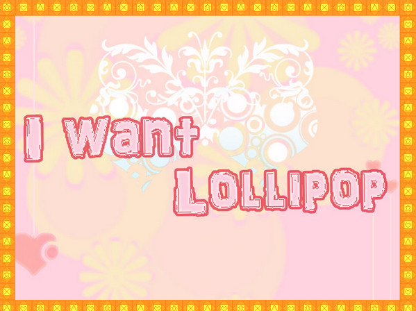 Iwant Lollipop  Ѱ桷